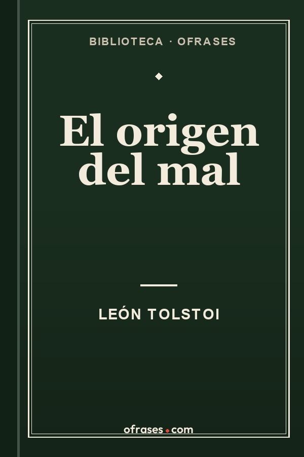 Libro El origen del mal de León Tolstoi