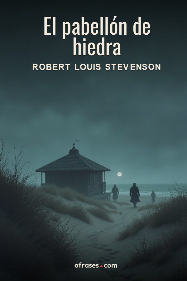 Libro El pabellón de hiedra de Robert Louis Stevenson