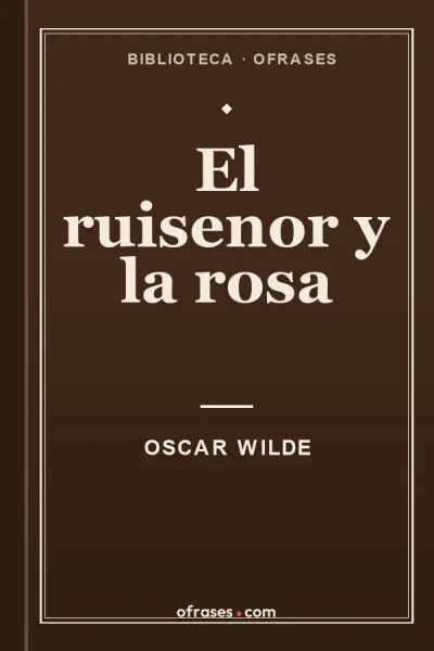 Libro El ruiseñor y la rosa de Oscar Wilde