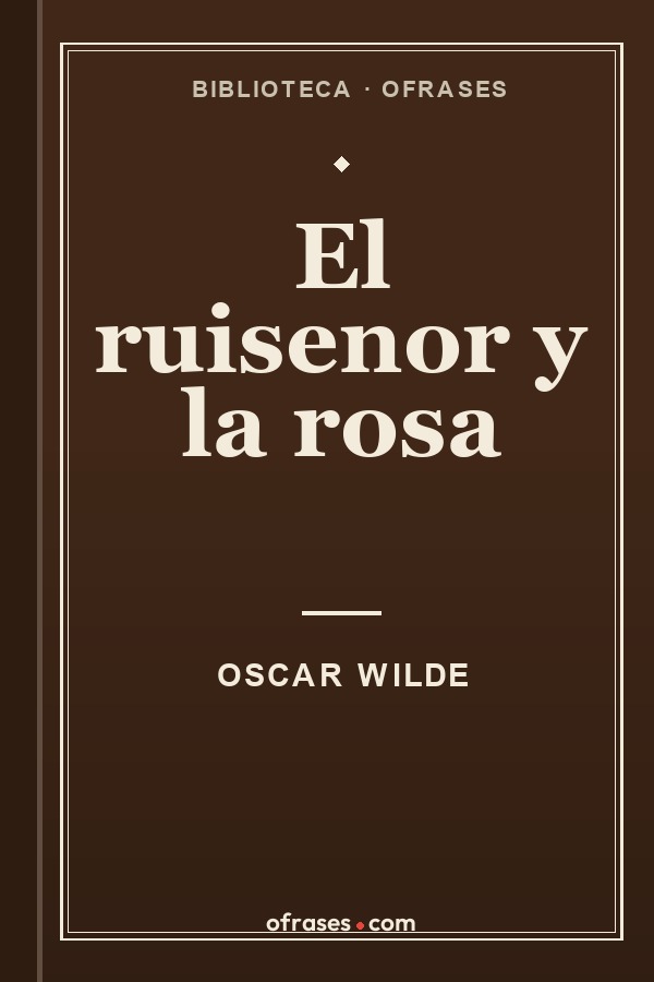 Libro El ruiseñor y la rosa de Oscar Wilde