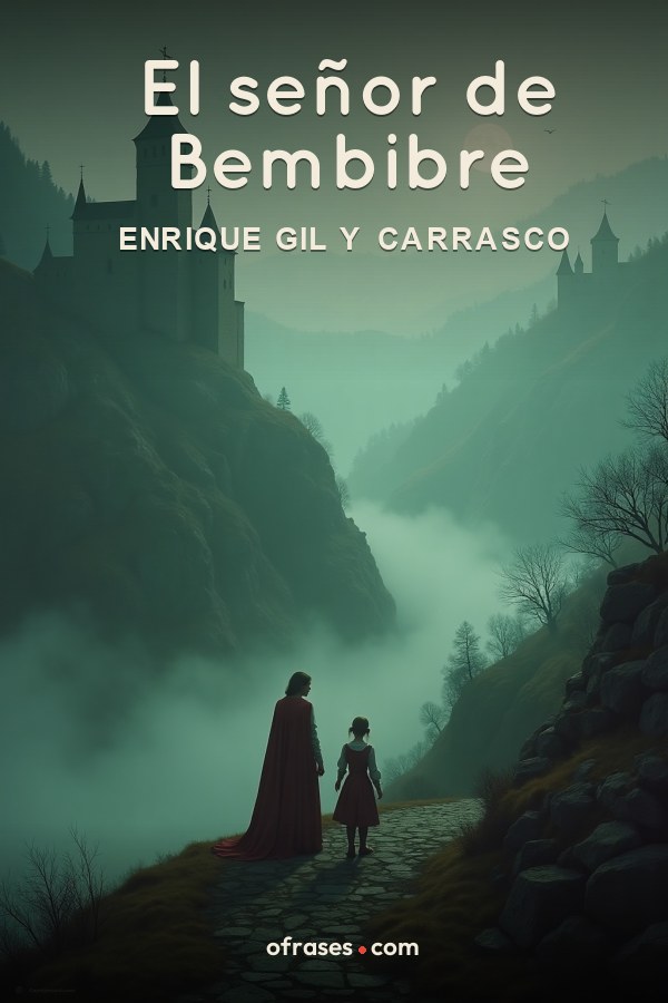Libro El señor de Bembibre de Enrique Gil y Carrasco