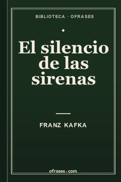 Libro El silencio de las sirenas de Franz Kafka