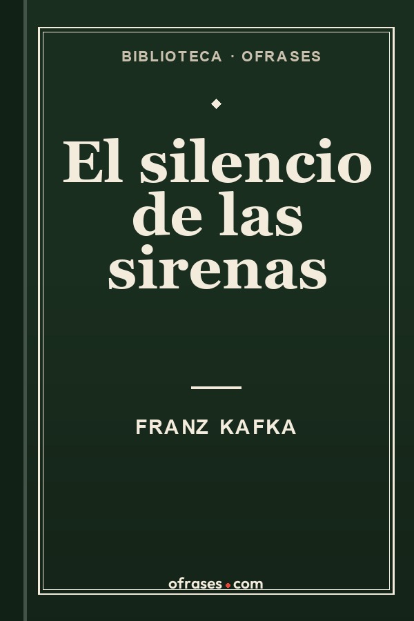 Libro El silencio de las sirenas de Franz Kafka