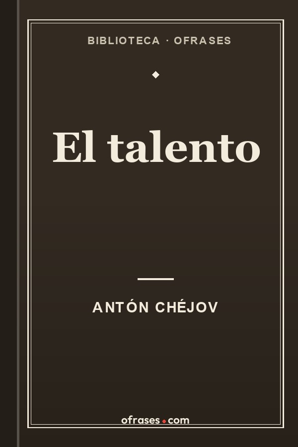 Libro El talento de Antón Chéjov