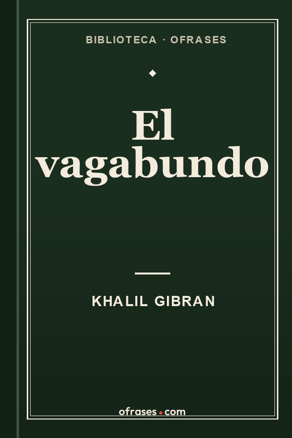 Libro El vagabundo de Khalil Gibran