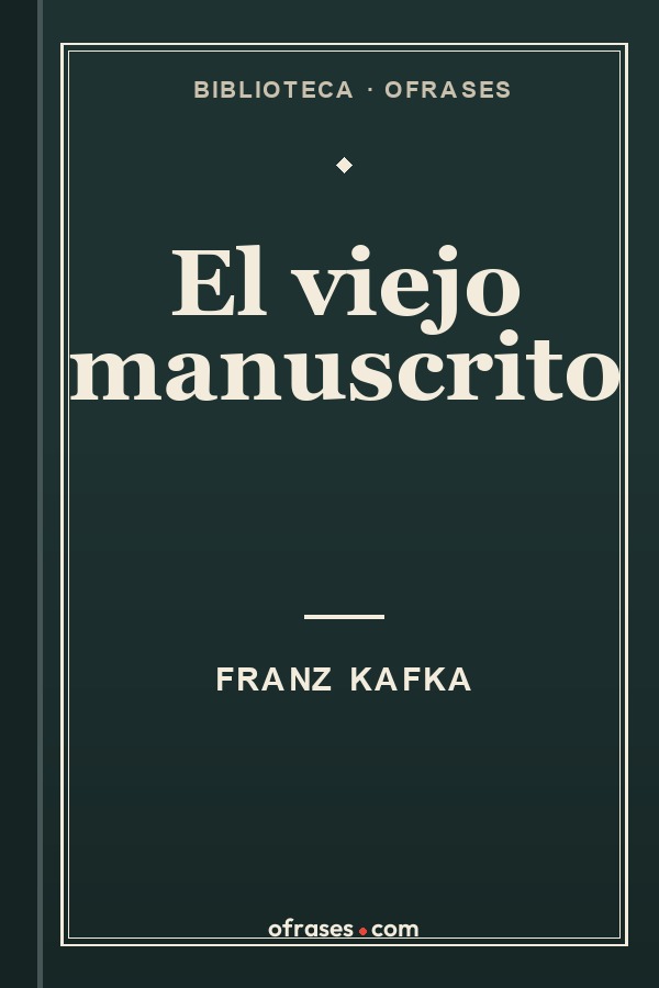 Libro El viejo manuscrito de Franz Kafka