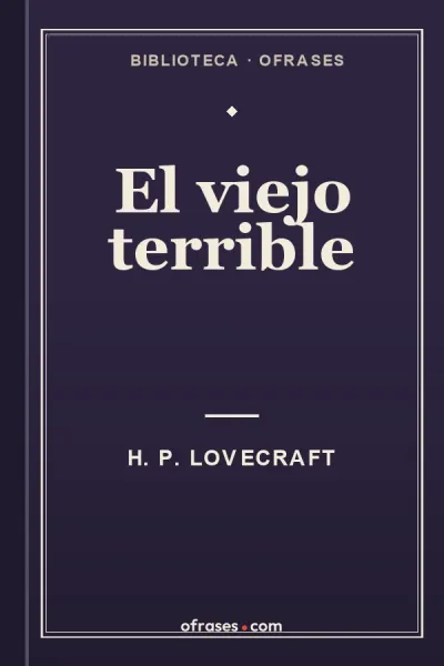 Libro El viejo terrible de H. P. Lovecraft