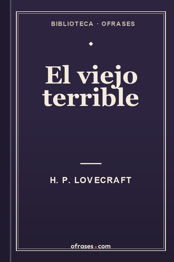 Libro El viejo terrible de H. P. Lovecraft