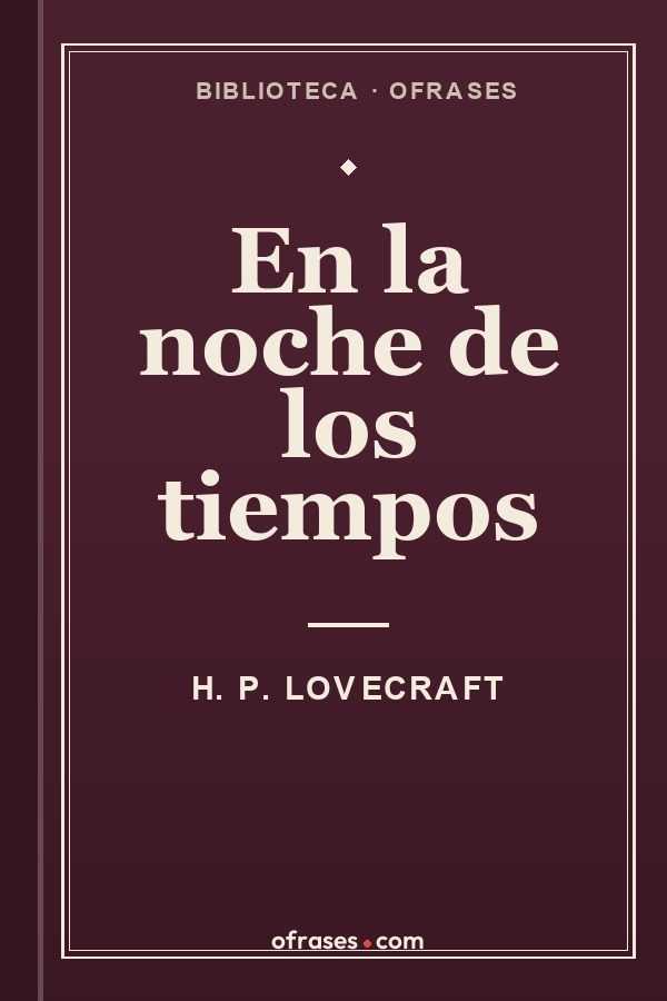 Libro En la noche de los tiempos de H. P. Lovecraft