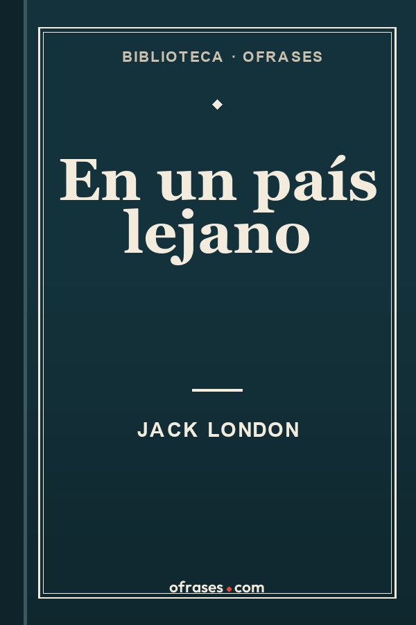 Libro En un país lejano de Jack London