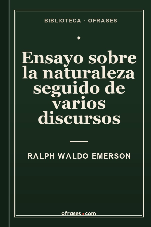 Libro Ensayo sobre la naturaleza seguido de varios discursos de Ralph Waldo Emerson