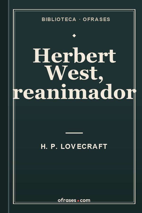 Libro Herbert West, reanimador de H. P. Lovecraft