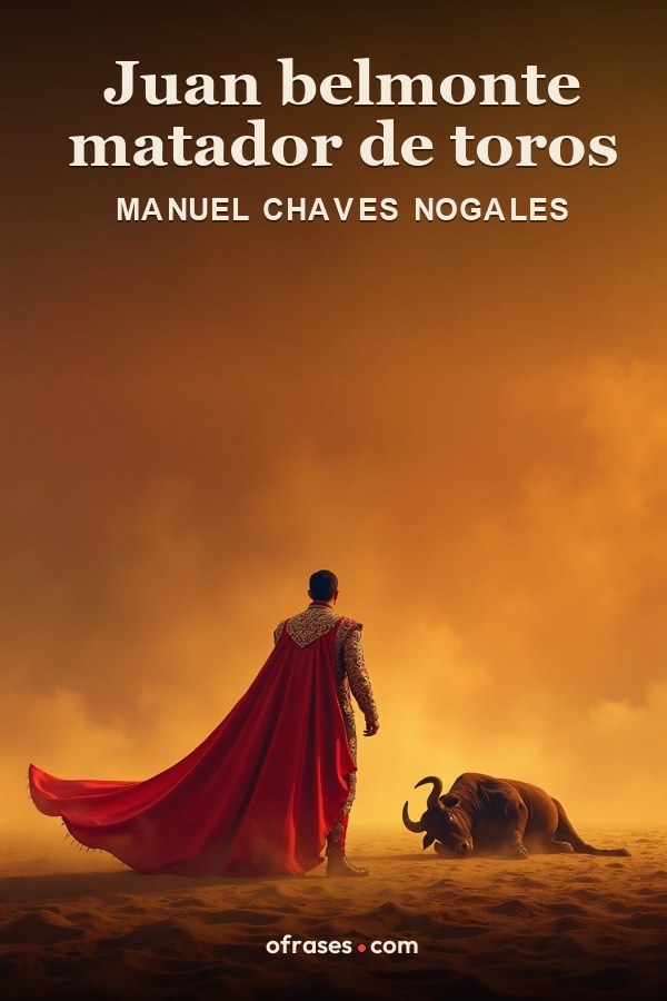 Libro Juan belmonte matador de toros de Manuel Chaves Nogales