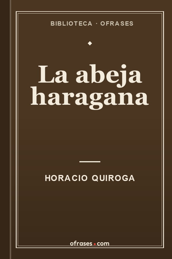 Libro La abeja haragana de Horacio Quiroga
