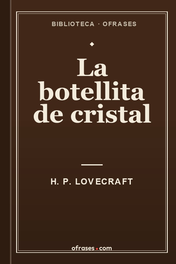 Libro La botellita de cristal de H. P. Lovecraft
