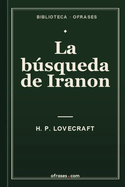 Libro La búsqueda de Iranon de H. P. Lovecraft
