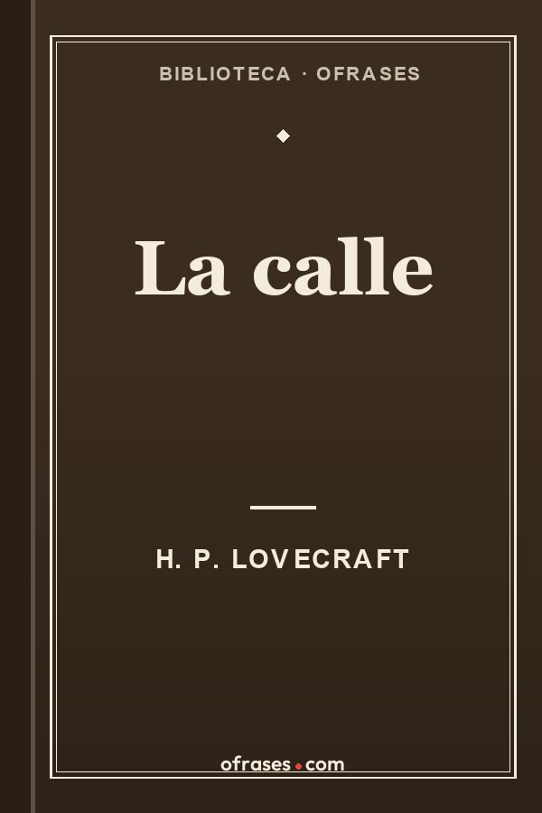 Libro La calle de H. P. Lovecraft