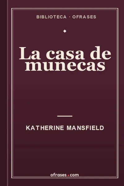 Libro La casa de muñecas de Katherine Mansfield