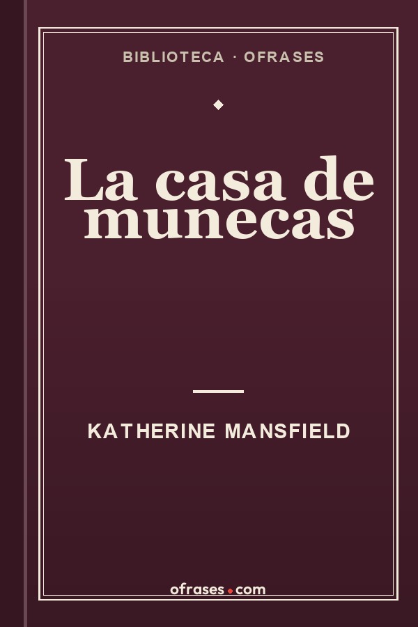 Libro La casa de muñecas de Katherine Mansfield