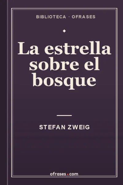 Libro La estrella sobre el bosque de Stefan Zweig