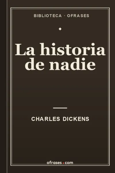Libro La historia de nadie de Charles Dickens