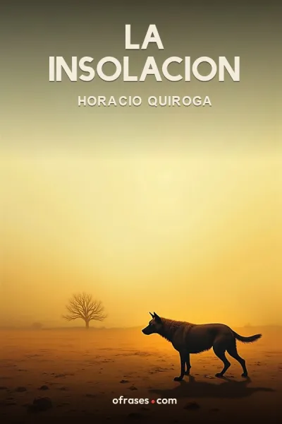 Libro La insolacion de Horacio Quiroga
