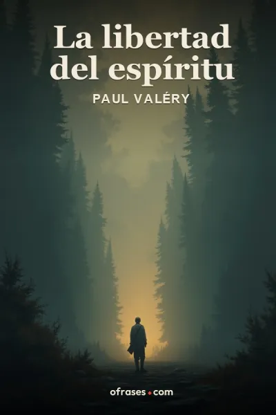 Libro La libertad del espíritu de Paul Valéry