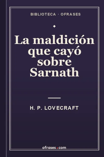 Libro La maldición que cayó sobre Sarnath de H. P. Lovecraft