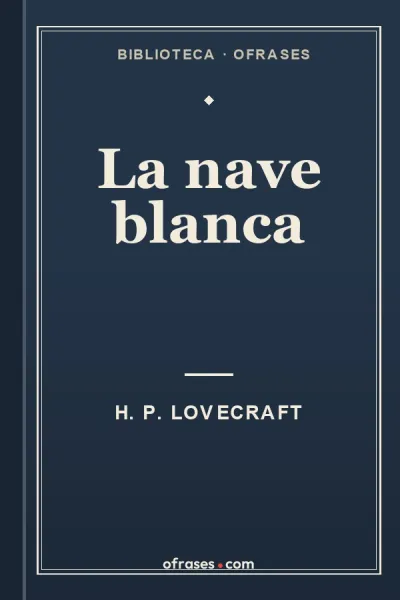 Libro La nave blanca de H. P. Lovecraft