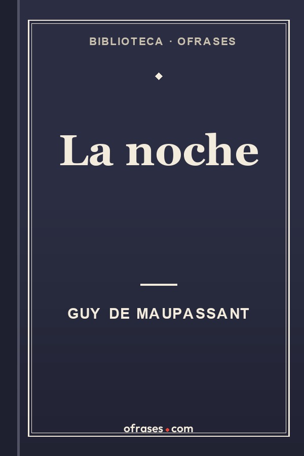 Libro La noche de Guy de Maupassant
