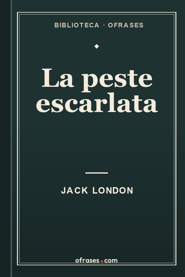 Libro La peste escarlata de Jack London