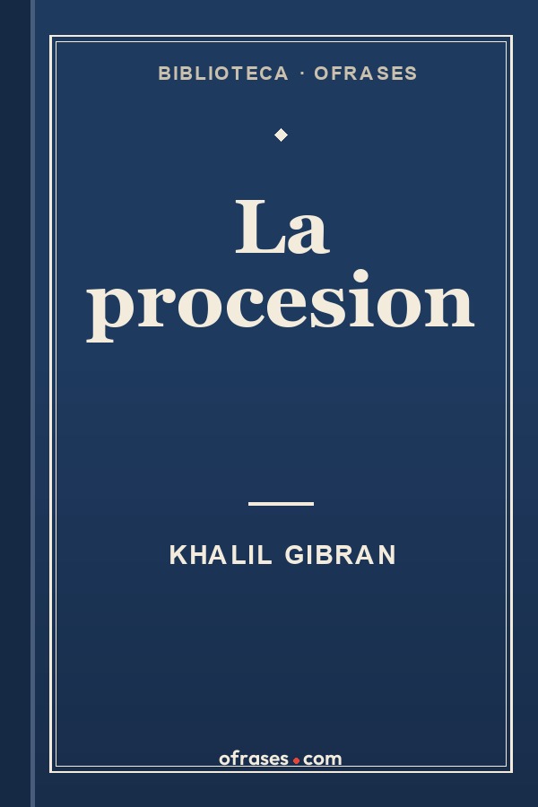 Libro La procesion de Khalil Gibran