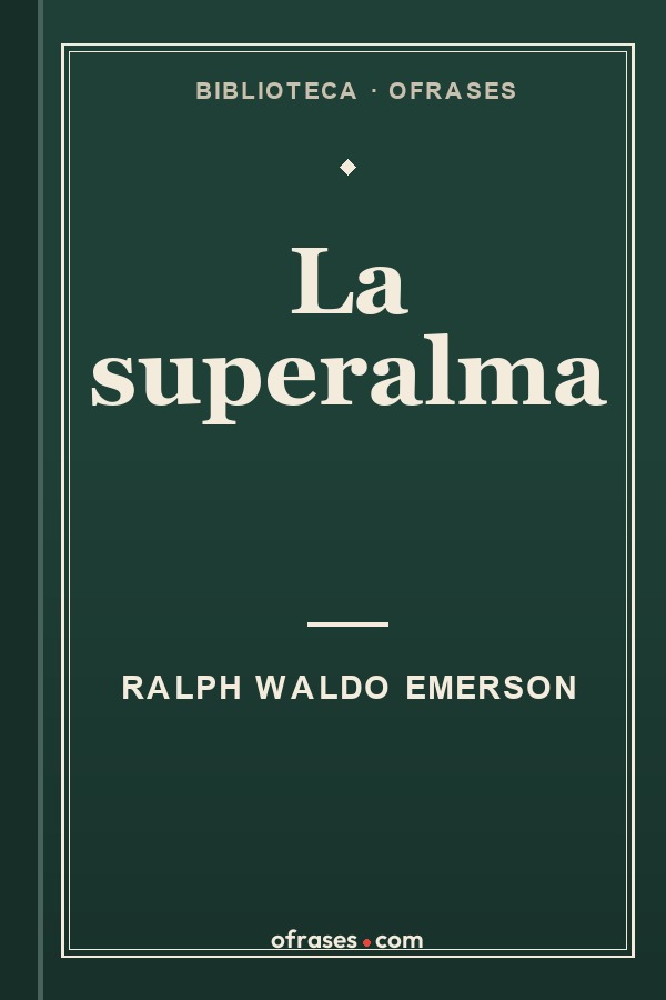 Libro La superalma de Ralph Waldo Emerson