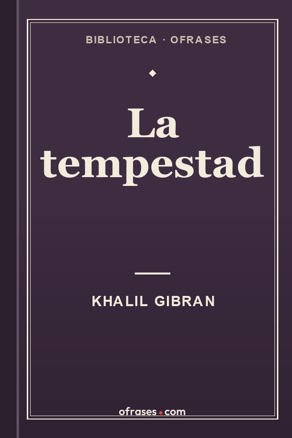 Libro La tempestad de Khalil Gibran