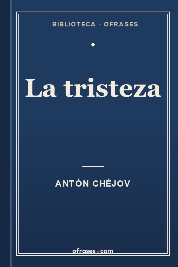 Libro La tristeza de Antón Chéjov