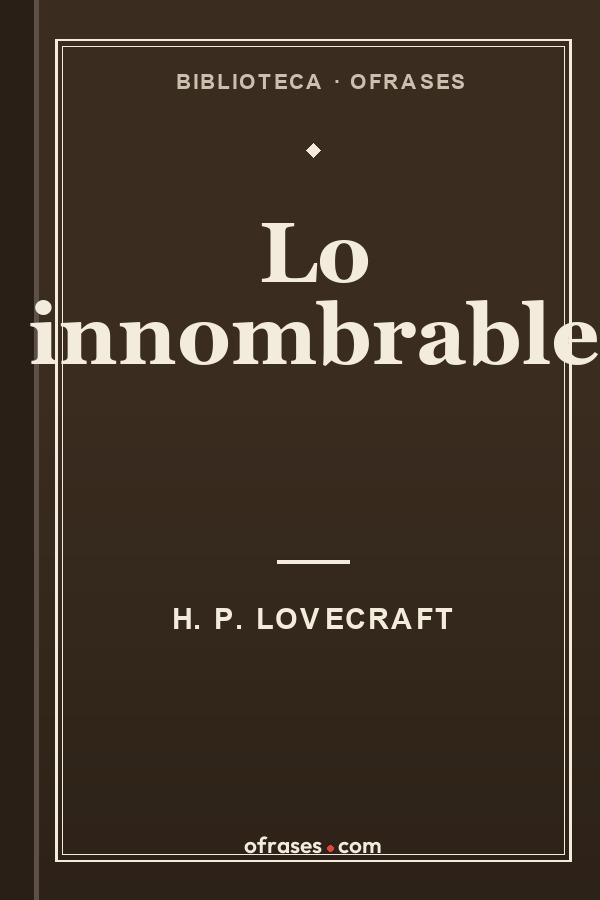 Libro Lo innombrable de H. P. Lovecraft