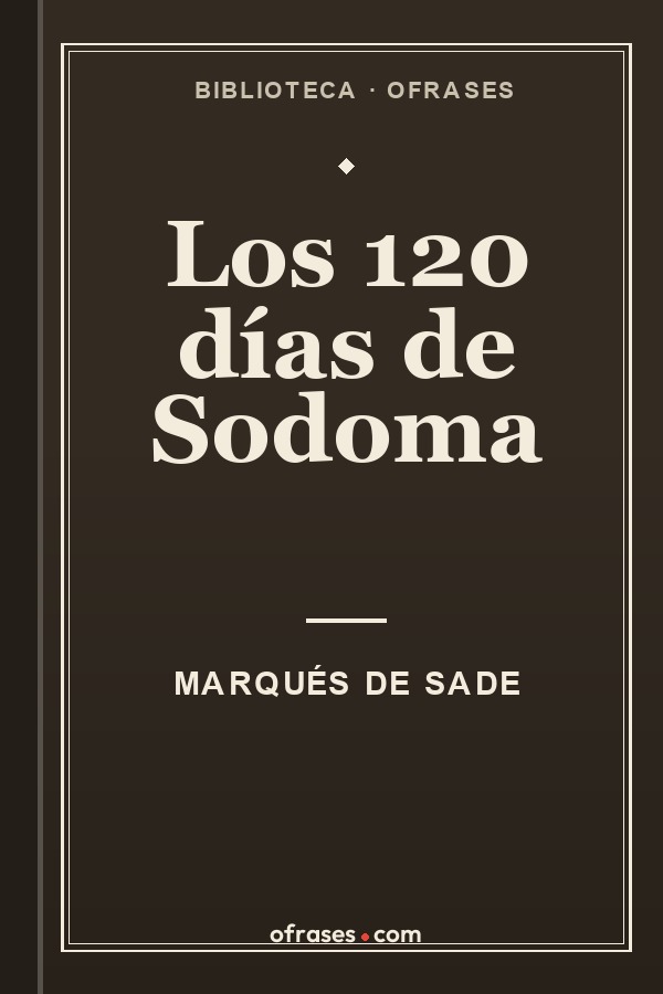 Libro Los 120 días de Sodoma de Marqués de Sade