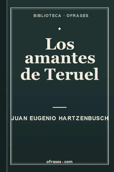 Libro Los amantes de Teruel de Juan Eugenio Hartzenbusch