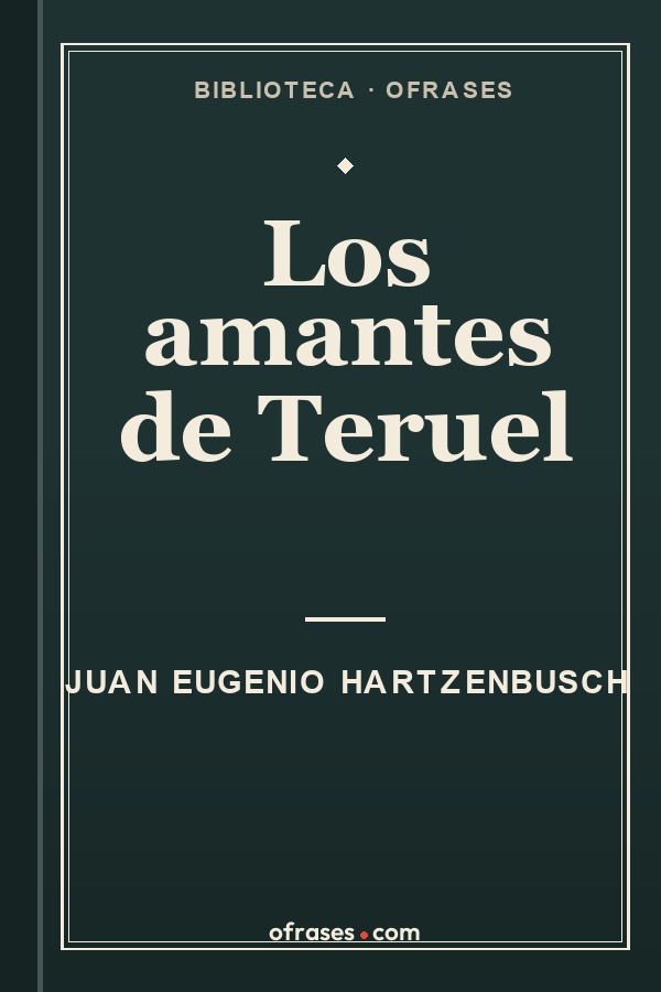 Libro Los amantes de Teruel de Juan Eugenio Hartzenbusch