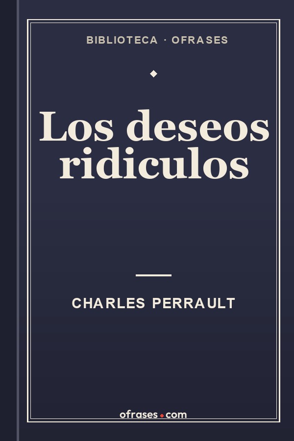 Libro Los deseos ridículos de Charles Perrault