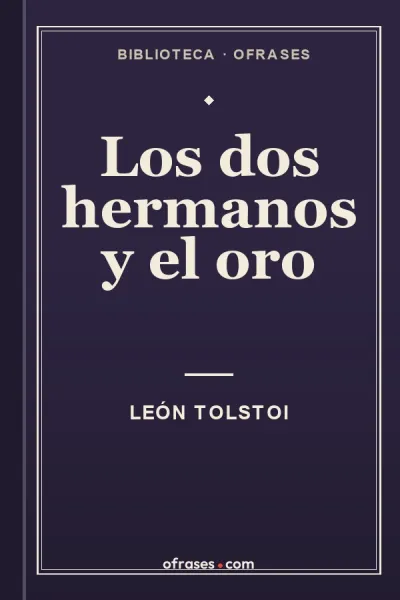 Libro Los dos hermanos y el oro de León Tolstoi