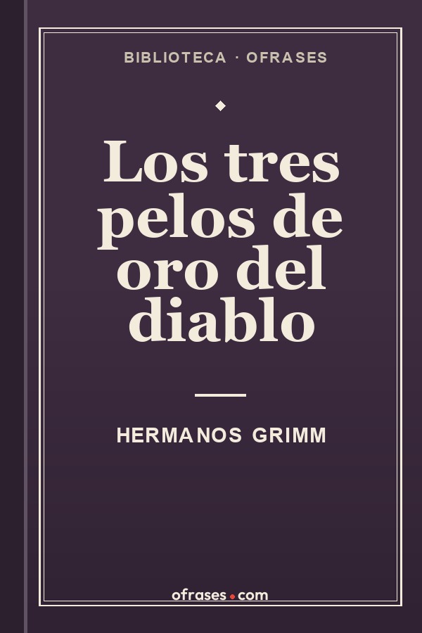 Libro Los tres pelos de oro del diablo de Hermanos Grimm