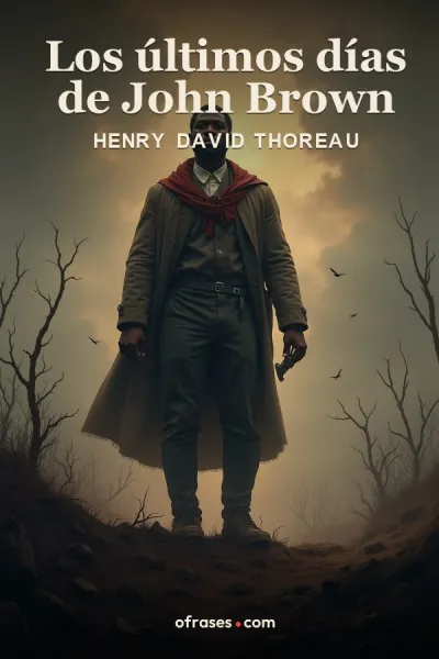 Libro Los últimos días de John Brown de Henry David Thoreau