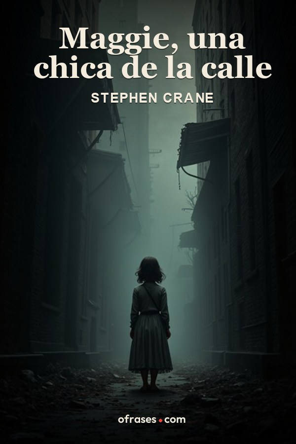 Libro Maggie, una chica de la calle de Stephen Crane