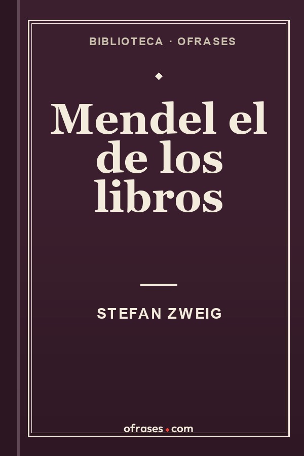 Libro Mendel el de los libros de Stefan Zweig
