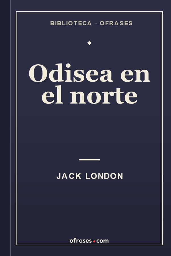 Libro Odisea en el norte de Jack London