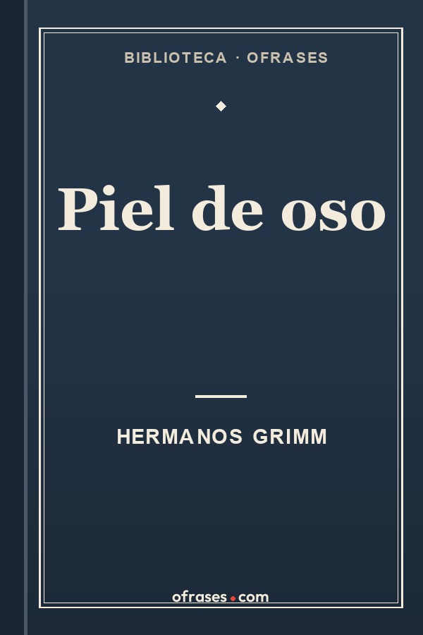 Libro Piel de oso de Hermanos Grimm
