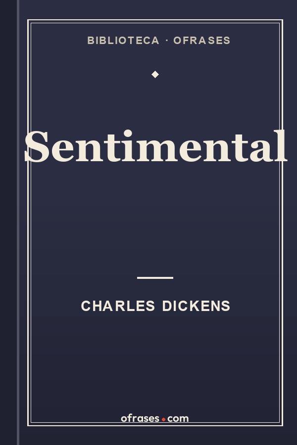 Libro Sentimental de Charles Dickens