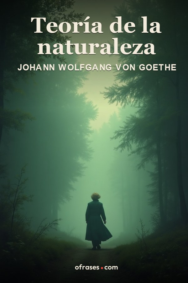 Libro Teoría de la naturaleza de Johann Wolfgang von Goethe