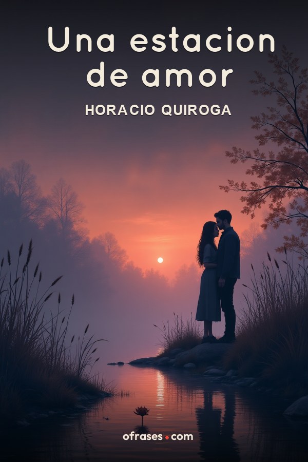 Libro Una estacion de amor de Horacio Quiroga